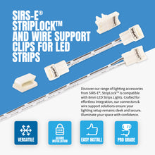 Load image into Gallery viewer, SIRS-E StripLock &amp; Wire Support Clips for StripFlexLED and Compatible 8mm LED Strip Lights
